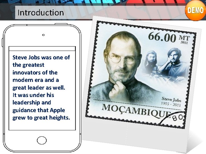 Introduction Steve Jobs was one of the greatest innovators of the modern era and