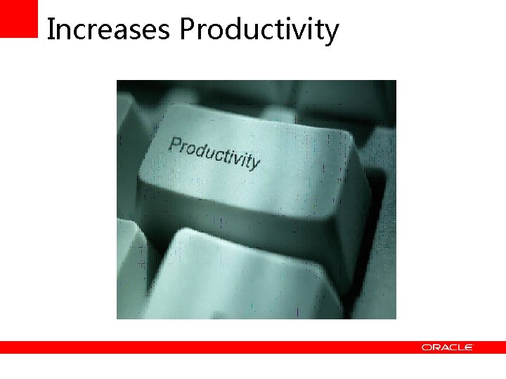 Increases Productivity 