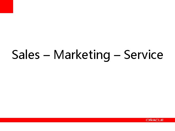 Sales – Marketing – Service 