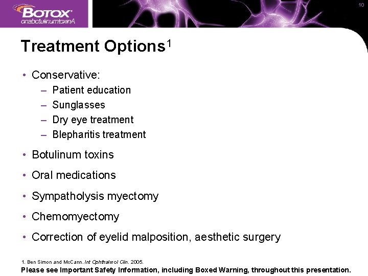 10 Treatment Options 1 • Conservative: – – Patient education Sunglasses Dry eye treatment
