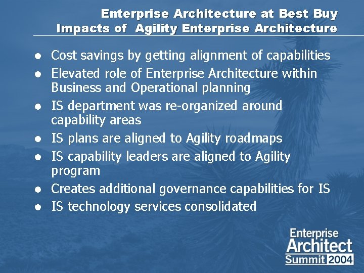 Enterprise Architecture at Best Buy Impacts of Agility Enterprise Architecture l l l l