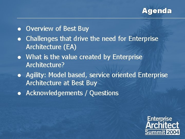 Agenda l Overview of Best Buy l Challenges that drive the need for Enterprise