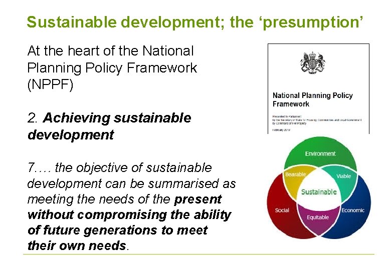 Sustainable development; the ‘presumption’ At the heart of the National Planning Policy Framework (NPPF)