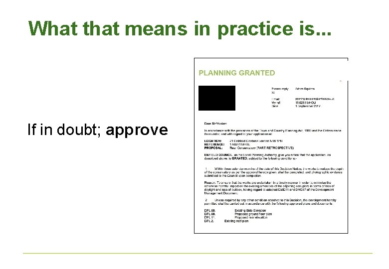 What that means in practice is. . . If in doubt; approve 