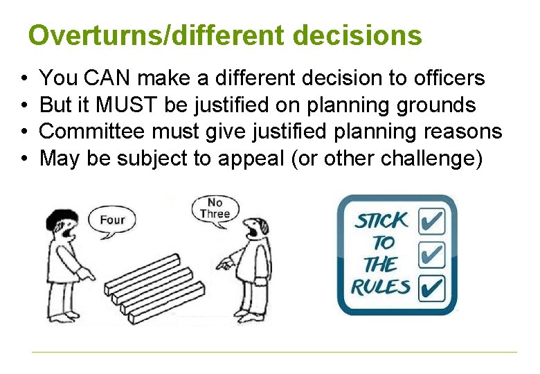 Overturns/different decisions • • You CAN make a different decision to officers But it