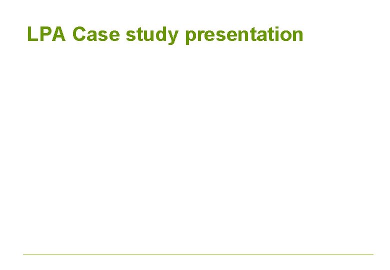 LPA Case study presentation 