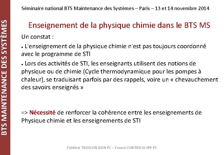 BTS MAINTENANCE DES SYSTÈMES Séminaire national BTS Maintenance des Systèmes – Paris – 13