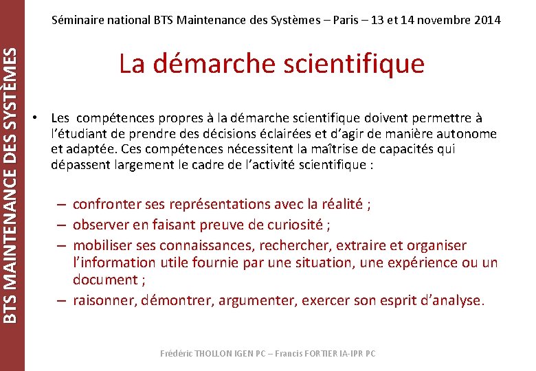 BTS MAINTENANCE DES SYSTÈMES Séminaire national BTS Maintenance des Systèmes – Paris – 13