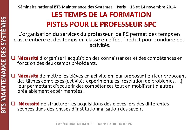BTS MAINTENANCE DES SYSTÈMES Séminaire national BTS Maintenance des Systèmes – Paris – 13