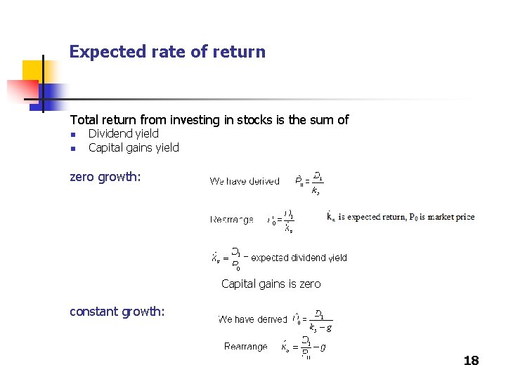 Expected rate of return Total return from investing in stocks is the sum of