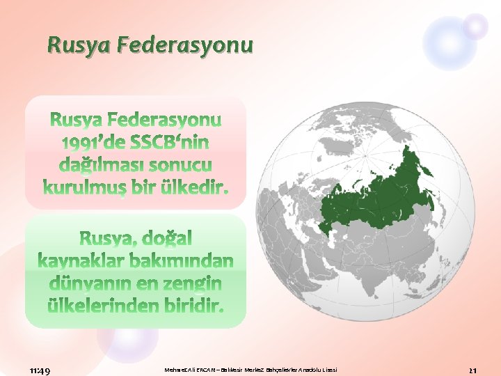 Rusya Federasyonu 11: 49 Mehmet Ali ERCAN – Balıkesir Merkez Bahçelievler Anadolu Lisesi 21