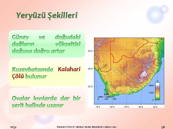 Yeryüzü Şekilleri Çölü 11: 52 Kalahari Mehmet Ali ERCAN – Balıkesir Merkez Bahçelievler Anadolu