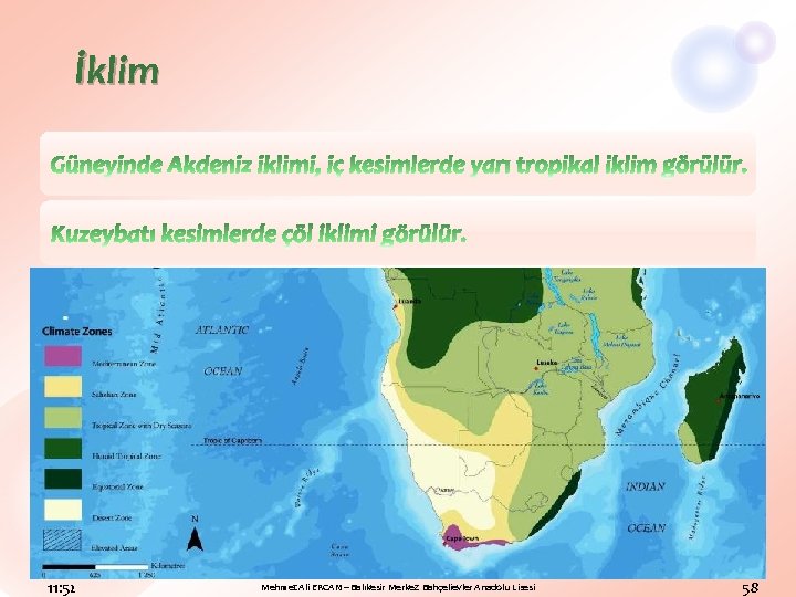 İklim 11: 52 Mehmet Ali ERCAN – Balıkesir Merkez Bahçelievler Anadolu Lisesi 58 