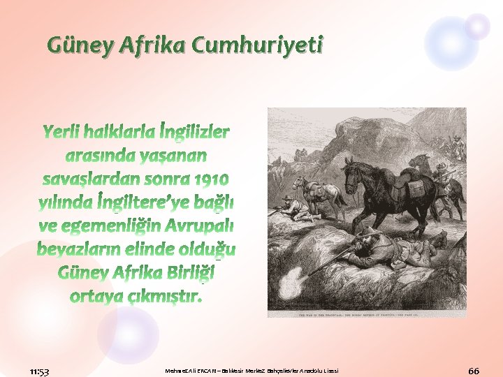 Güney Afrika Cumhuriyeti 11: 53 Mehmet Ali ERCAN – Balıkesir Merkez Bahçelievler Anadolu Lisesi