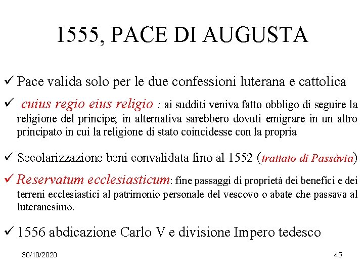 1555, PACE DI AUGUSTA ü Pace valida solo per le due confessioni luterana e
