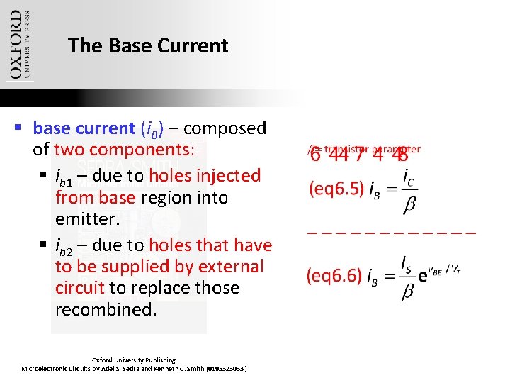 The Base Current § base current (i. B) – composed of two components: §