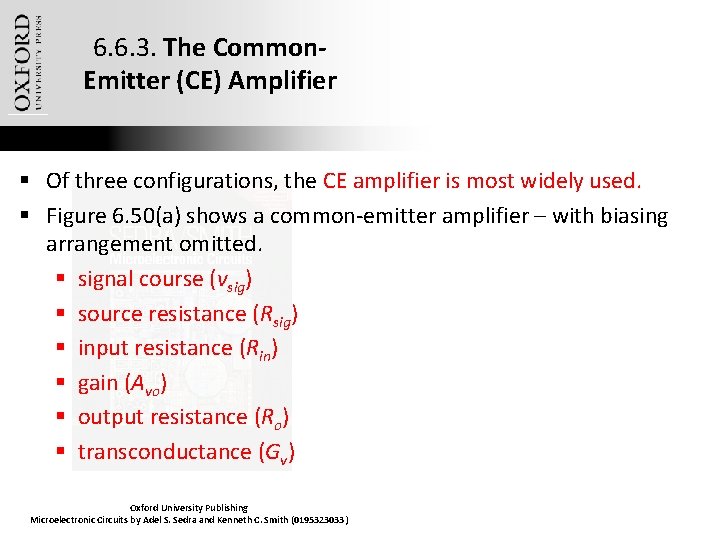 6. 6. 3. The Common. Emitter (CE) Amplifier § Of three configurations, the CE