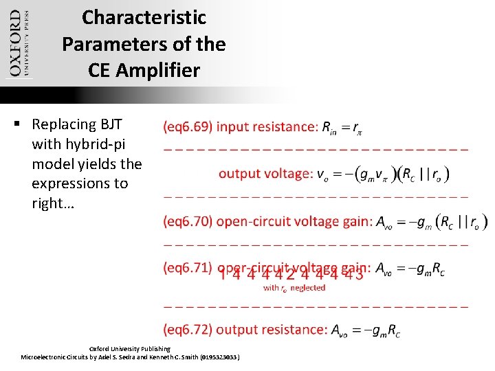 Characteristic Parameters of the CE Amplifier § Replacing BJT with hybrid-pi model yields the