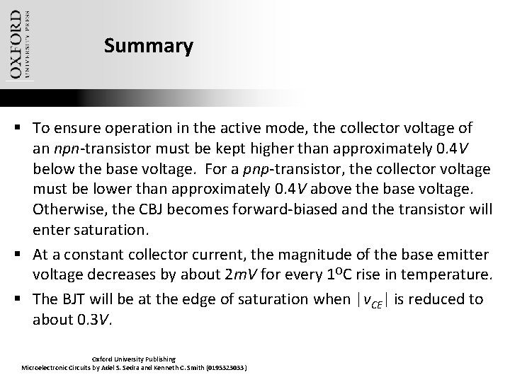 Summary § To ensure operation in the active mode, the collector voltage of an