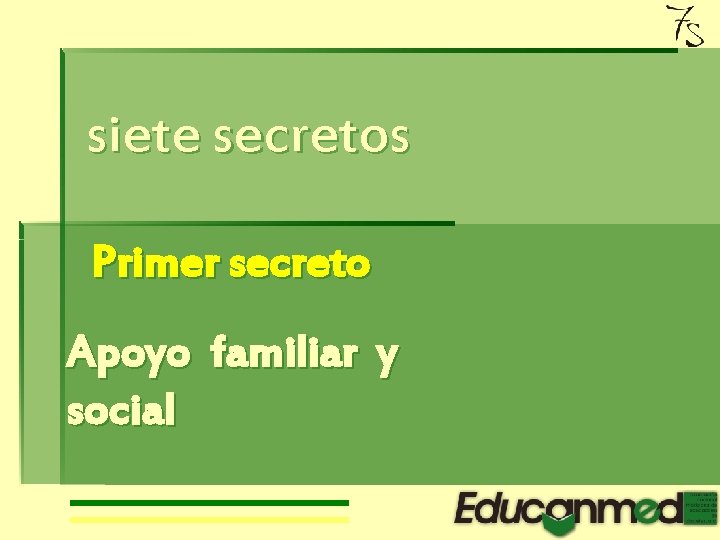 siete secretos Primer secreto Apoyo familiar y social 