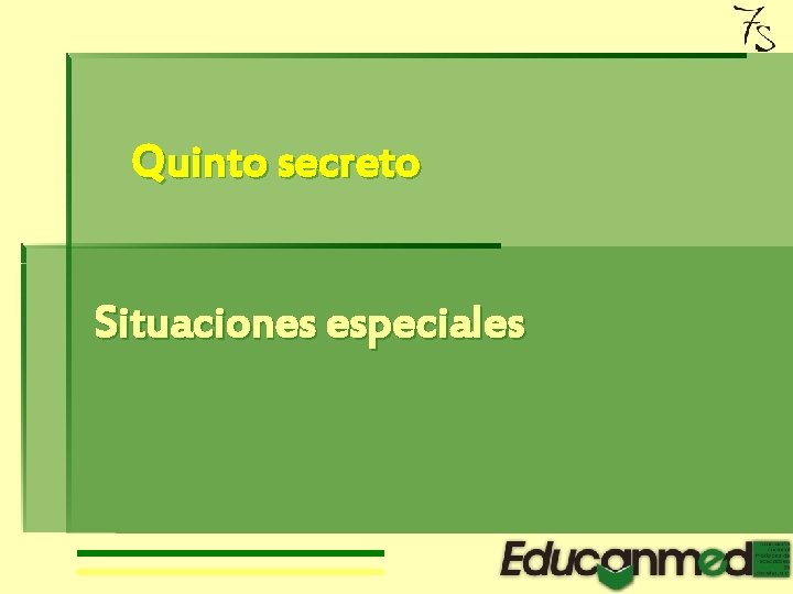 Quinto secreto Situaciones especiales 