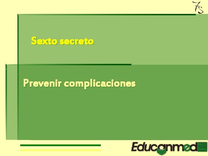 Sexto secreto Prevenir complicaciones 