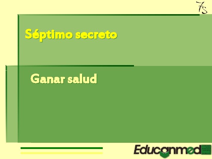 Séptimo secreto Ganar salud 