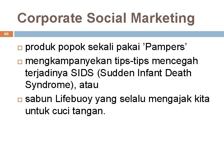 Corporate Social Marketing 66 produk popok sekali pakai ’Pampers’ mengkampanyekan tips-tips mencegah terjadinya SIDS