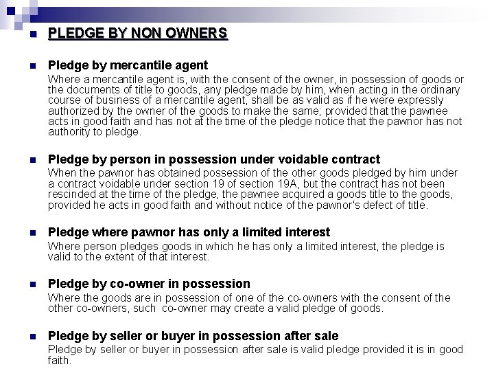 n PLEDGE BY NON OWNERS n Pledge by mercantile agent Where a mercantile agent