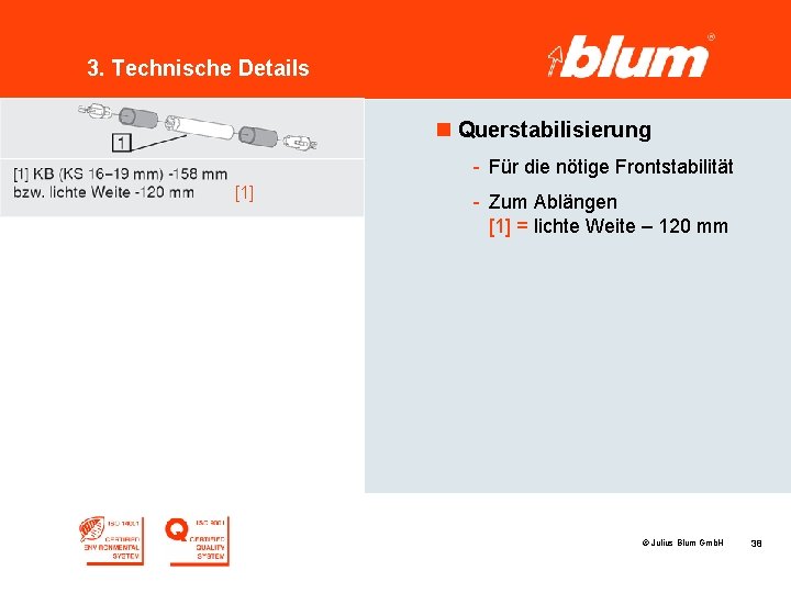 3. Technische Details n Querstabilisierung [1] - Für die nötige Frontstabilität [1] - Zum