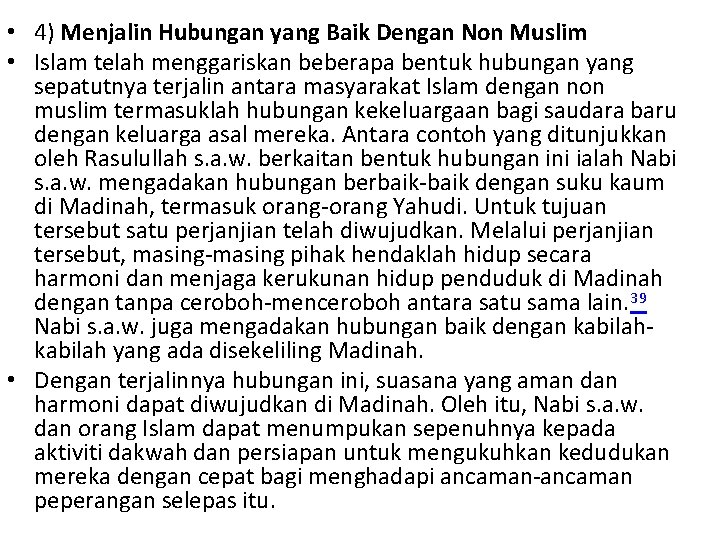  • 4) Menjalin Hubungan yang Baik Dengan Non Muslim • Islam telah menggariskan