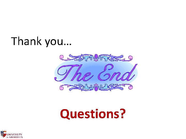 Thank you… Questions? 