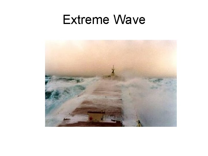 Extreme Wave 