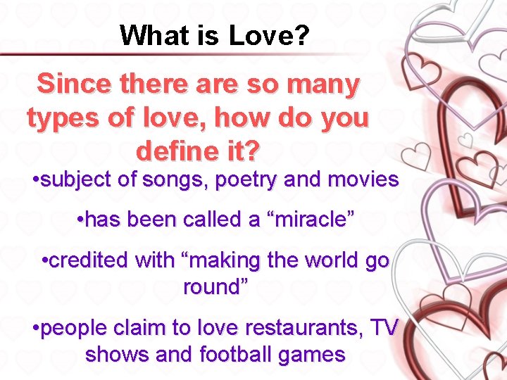 What is Love? Since there are so many types of love, how do you