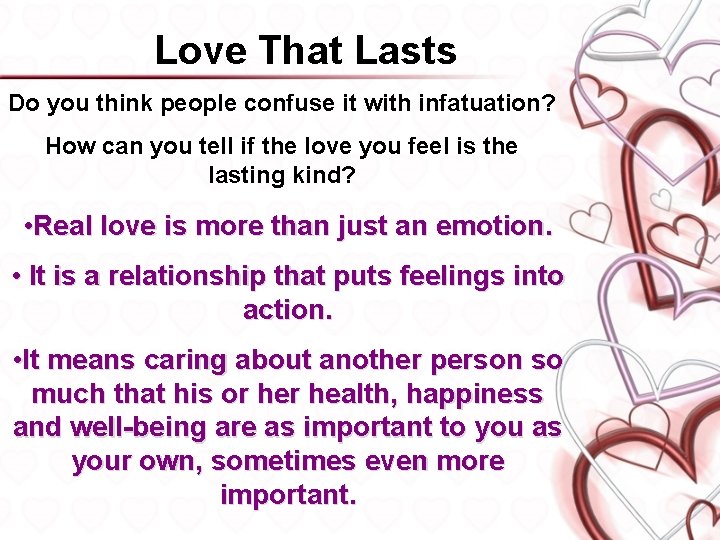 Love That Lasts Do you think people confuse it with infatuation? How can you