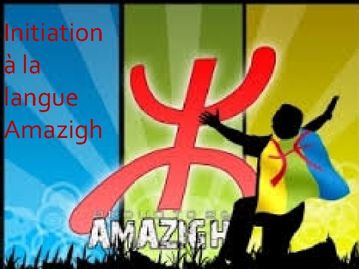 Initiation à la langue Amazigh 