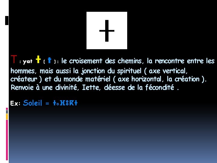 T : yat ⵜ ( t ) : le croisement des chemins, la rencontre
