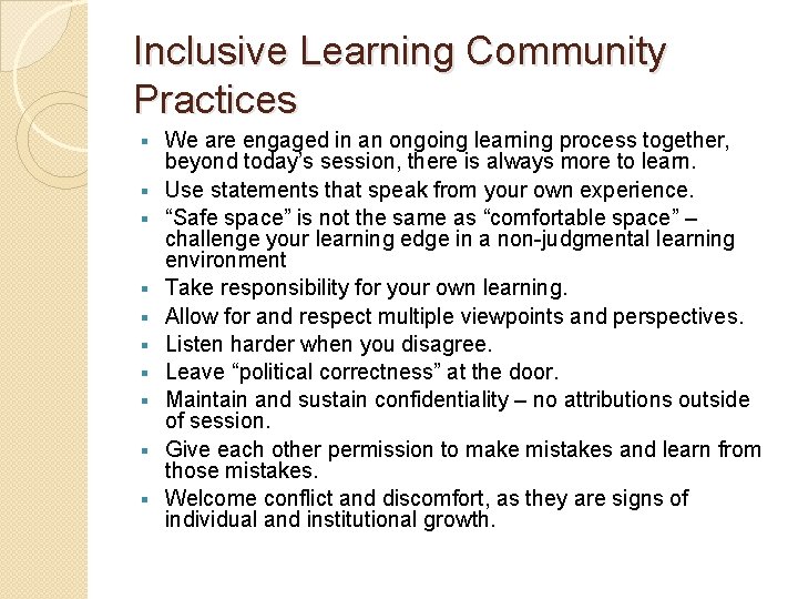 Inclusive Learning Community Practices § § § § § We are engaged in an