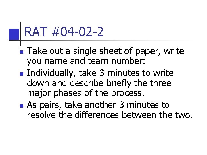 RAT #04 -02 -2 n n n Take out a single sheet of paper,