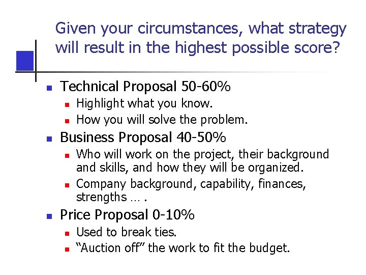 Given your circumstances, what strategy will result in the highest possible score? n Technical