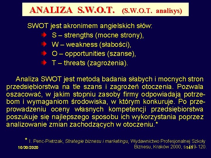 ANALIZA S. W. O. T. (S. W. O. T. analisys) SWOT jest akronimem angielskich