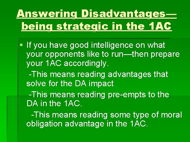 Answering Disadvantages— being strategic in the 1 AC § If you have good intelligence