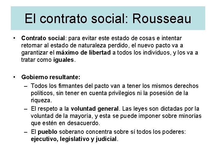 El contrato social: Rousseau • Contrato social: para evitar este estado de cosas e