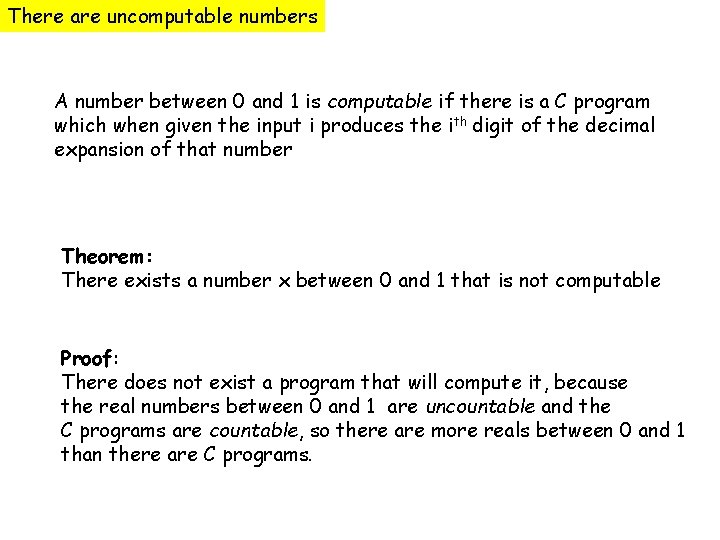 There are uncomputable numbers A number between 0 and 1 is computable if there