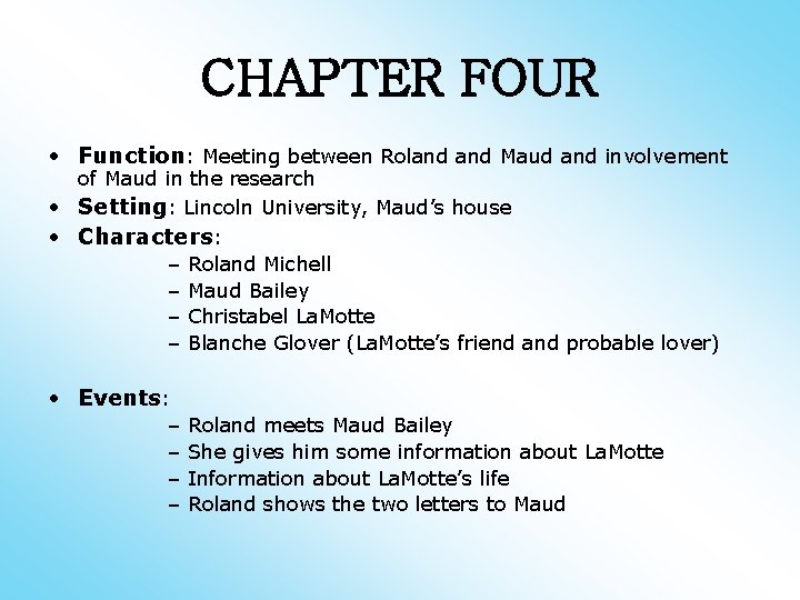 CHAPTER FOUR • Function: Meeting between Roland Maud and involvement of Maud in the