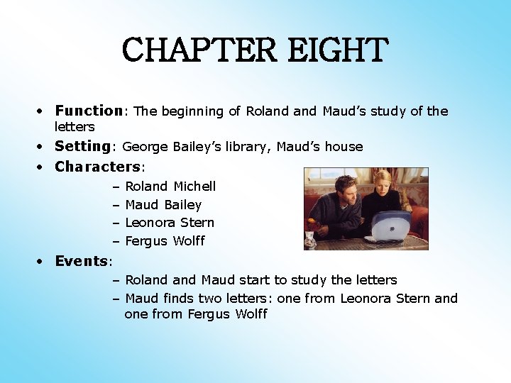 CHAPTER EIGHT • Function: The beginning of Roland Maud’s study of the letters •