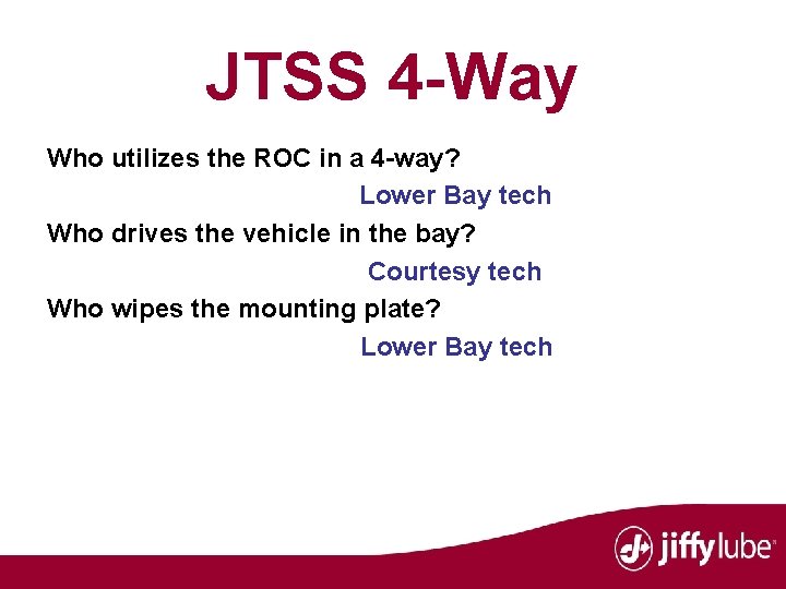 JTSS 4 -Way Who utilizes the ROC in a 4 -way? Lower Bay tech