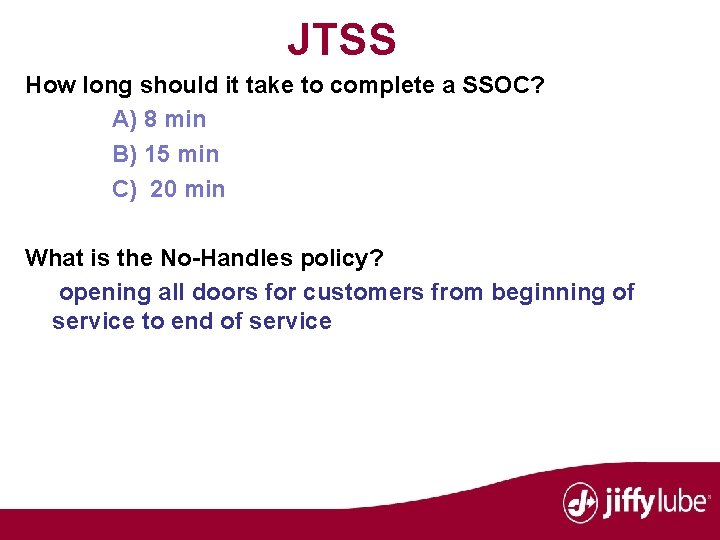 JTSS How long should it take to complete a SSOC? A) 8 min B)