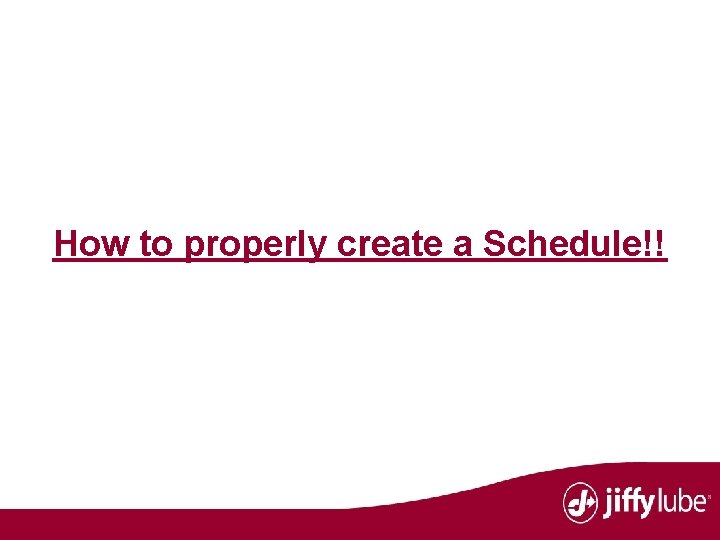 How to properly create a Schedule!! 