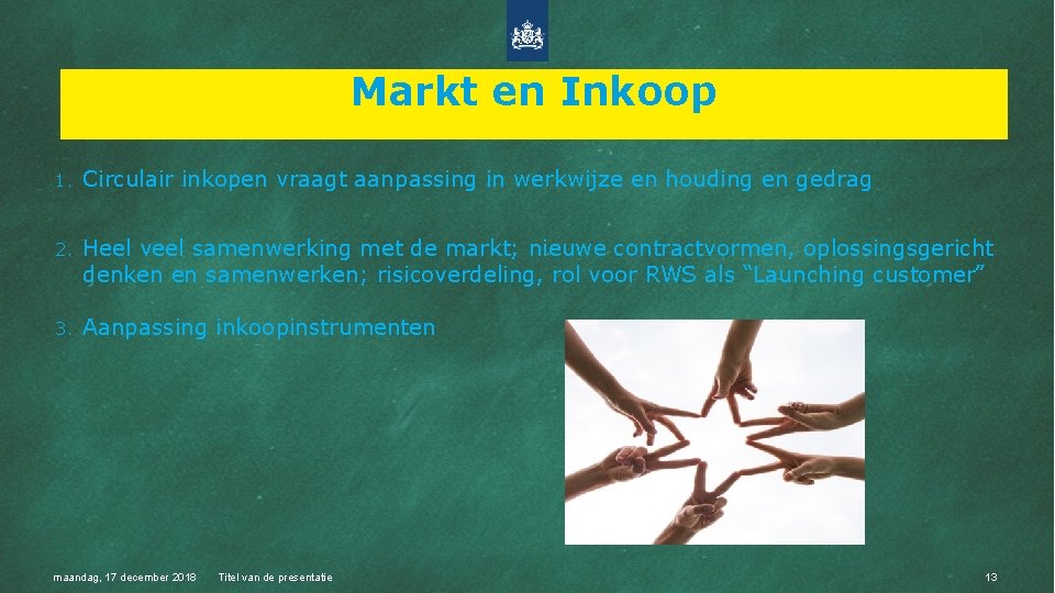 Markt en Inkoop 1. Circulair inkopen vraagt aanpassing in werkwijze en houding en gedrag